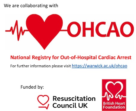 We are collaborating with OHCAO national registry for Out of Hospital Cardiac Arrest. Funded by Resuscitation Council UK and British Heart Foundation